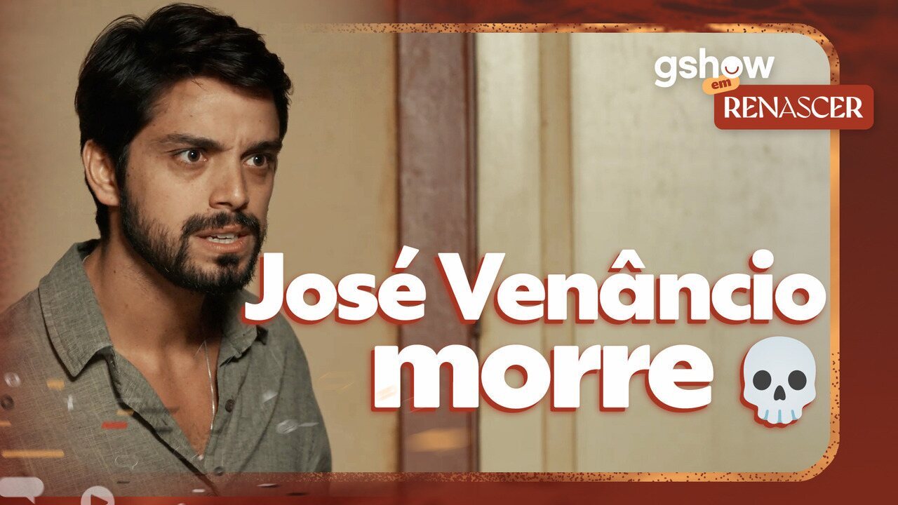 gshow em Renascer: José Venâncio morre